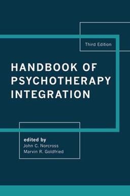 Handbook of Psychotherapy Integration 3rd 9780190690465 Front Cover
