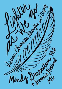 Lighter As We Go Virtues, Character Strengths, and Aging  9780190693794 Front Cover