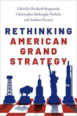 Rethinking American Grand Strategy  9780190695675 Front Cover