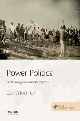 Power Politics Carbon Energy in Historical Perspective  9780190696221 Front Cover