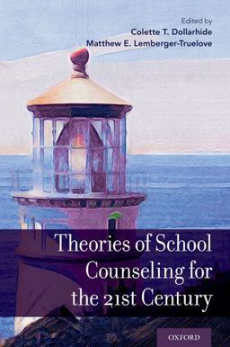 Theories of School Counseling for the 21st Century  9780190840242 Front Cover