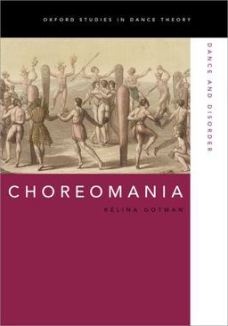 Choreomania Dance and Disorder  9780190840426 Front Cover