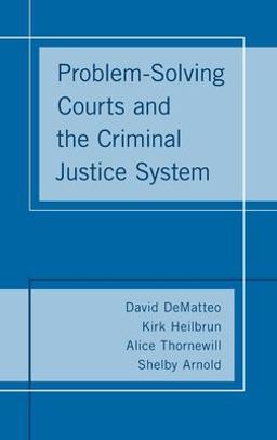 Problem-Solving Courts and the Criminal Justice System  9780190844820 Front Cover