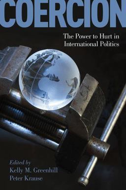 Coercion The Power to Hurt in International Politics  9780190846343 Front Cover