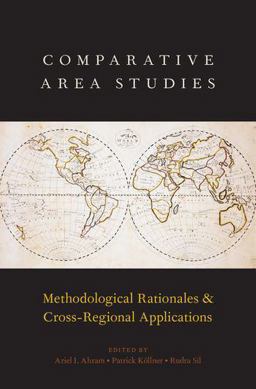 Comparative Area Studies Methodological Rationales and Cross-Regional Applications  9780190846381 Front Cover