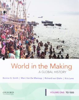 World in the Making A Global History, Volume One: To 1500  9780190849290 Front Cover