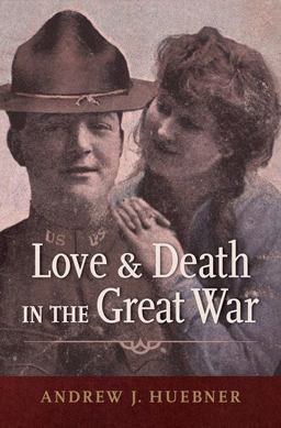 Love and Death in the Great War  9780190853921 Front Cover