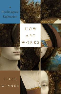 How Art Works A Psychological Exploration  9780190863357 Front Cover