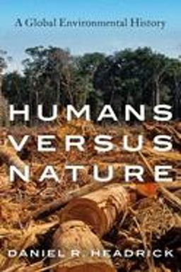 Humans Versus Nature A Global Environmental History  9780190864729 Front Cover