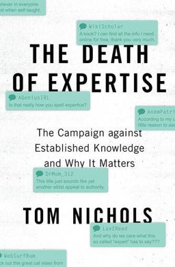 Death of Expertise The Campaign Against Established Knowledge and Why It Matters  9780190865979 Front Cover