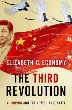 Third Revolution Xi Jinping and the New Chinese State  9780190866075 Front Cover