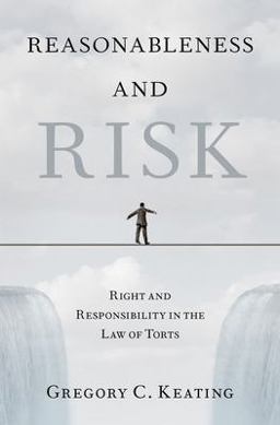 Reasonableness and Risk Right and Responsibility in the Law of Torts  9780190867942 Front Cover