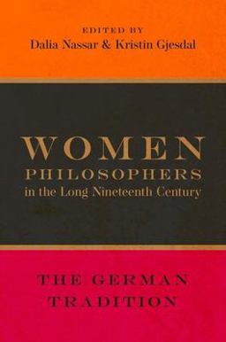 Women Philosophers in the Long Nineteenth Century The German Tradition  9780190868048 Front Cover