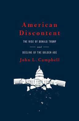 American Discontent The Rise of Donald Trump and Decline of the Golden Age  9780190872434 Front Cover