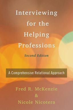 Interviewing for the Helping Professions A Comprehensive Relational Approach 2nd 9780190876845 Front Cover