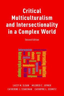 Critical Multiculturalism and Intersectionality in a Complex World 2nd 9780190904241 Front Cover
