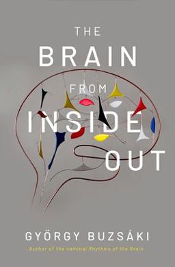 The Brain from Inside Out:  9780190905385 Front Cover