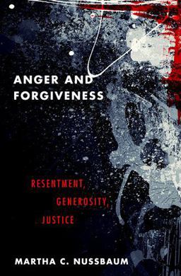 Anger and Forgiveness Resentment, Generosity, Justice  9780190907266 Front Cover