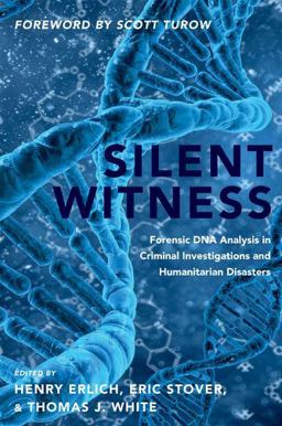 Silent Witness Forensic DNA Evidence in Criminal Investigations and Humanitarian Disasters  9780190909451 Front Cover