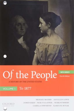Of the People A History of the United States, Volume 1: To 1877 4th 9780190910624 Front Cover