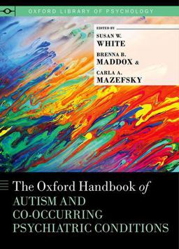 Oxford Handbook of Autism and Co-Occurring Psychiatric Conditions  9780190910761 Front Cover