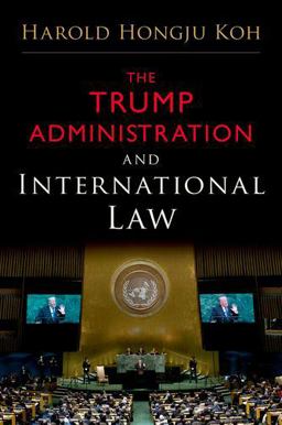Trump Administration and International Law  9780190912185 Front Cover