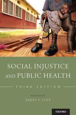 Social Injustice and Public Health 3rd 9780190914646 Front Cover