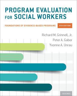 Program Evaluation for Social Workers Foundations of Evidence-Based Programs 8th 9780190916510 Front Cover