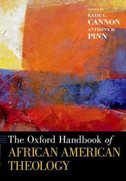 The Oxford Handbook of African American Theology The Oxford Handbook of African American Theology