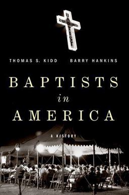 Baptists in America A History  9780190919450 Front Cover