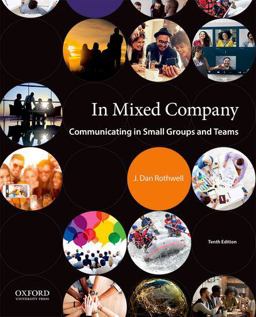 In Mixed Company Communicating in Small Groups and Teams 10th 9780190919900 Front Cover