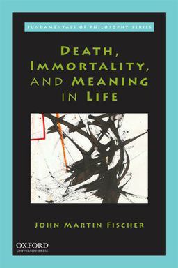 Death, Immortality, and Meaning in Life  9780190921149 Front Cover