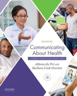 Communicating about Health Current Issues and Perspectives 6th 9780190924362 Front Cover