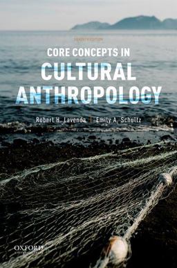 Core Concepts in Cultural Anthropology 7th 9780190924751 Front Cover