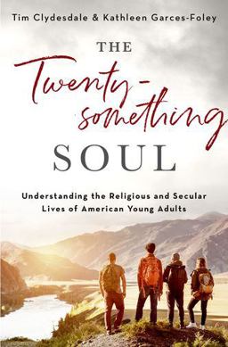 Twentysomething Soul Understanding the Religious and Secular Lives of American Young Adults  9780190931353 Front Cover