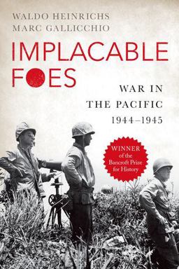 Implacable Foes: War in the Pacific, 1944-1945  9780190931520 Front Cover