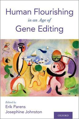 Human Flourishing in an Age of Gene Editing  9780190940362 Front Cover