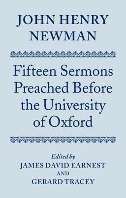 John Henry Newman: Fifteen Sermons Preached Before the University of Oxford