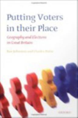 Putting Voters in Their Place Putting Voters in Their Place