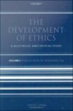 The Development of Ethics: Volume 1