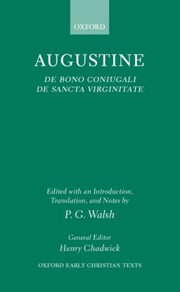 De Bono Coniugali and de Sancta Virginitate