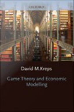 Game Theory and Economic Modelling Game Theory and Economic Modelling