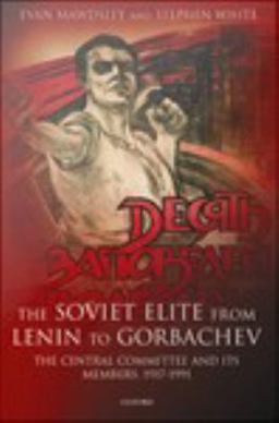 The Soviet Elite from Lenin to Gorbachev