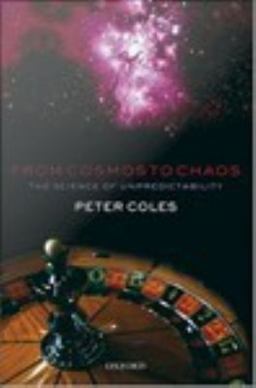 From Cosmos to Chaos