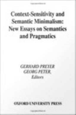 Context-Sensitivity and Semantic Minimalism Context-Sensitivity and Semantic Minimalism