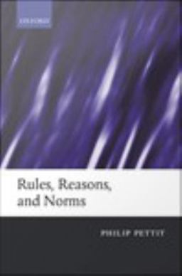 Rules, Reasons, and Norms