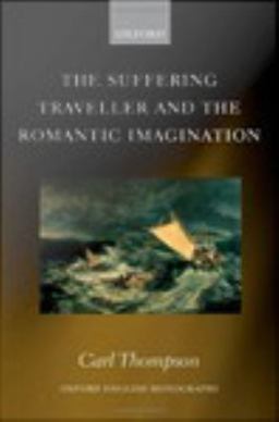 The Suffering Traveller and the Romantic Imagination