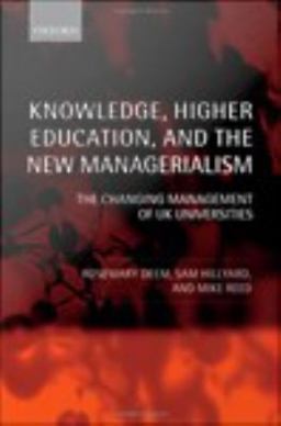 Knowledge, Higher Education, and the New Managerialism