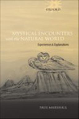 Mystical Encounters with the Natural World Mystical Encounters with the Natural World