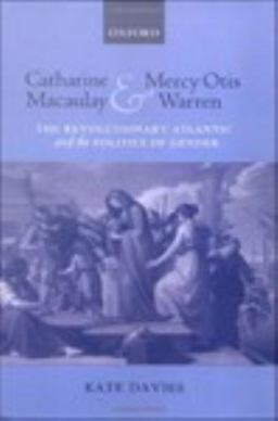 Catharine Macaulay and Mercy Otis Warren